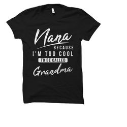 nana gift. nana shirt. gift for nana. nana