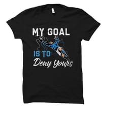 goalie gift. goalie shirt. goalkeeper gift. goalkeeper shirt.