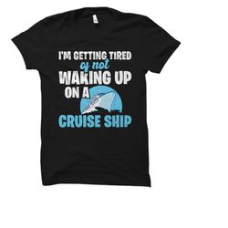 cruise ship shirt. cruise ship gift. cruise shirt.