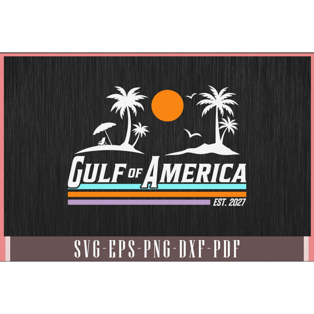 Gulf Of America Est 2027 Vintage Retro Funny Svg Design 0