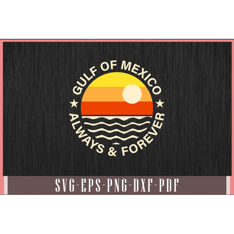 Gulf Of Mexico Always Forever Vintage Sunset Retro Svg Design 0