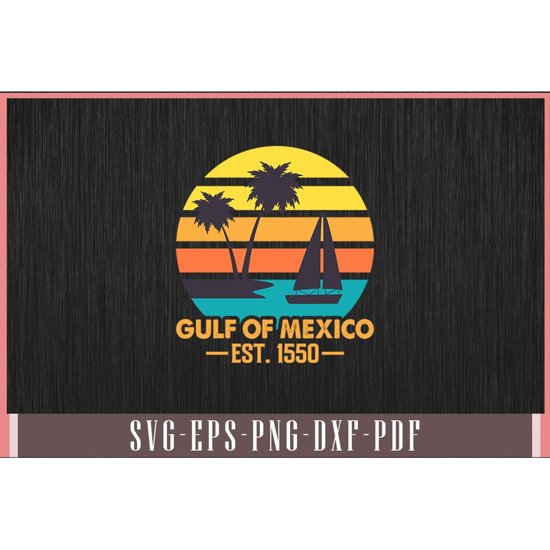 Gulf Of Mexico Est 1550 Mexican Retro Svg Design 0