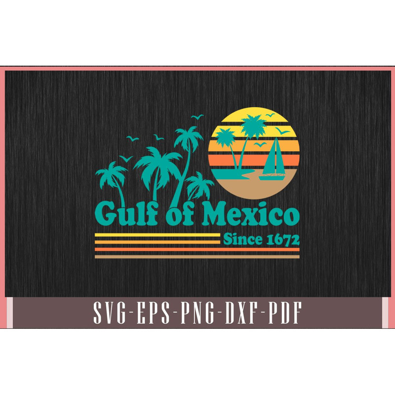 Gulf Of Mexico Since 1672 Retro Vintage Beach Svg Design 0