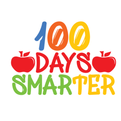 100 Days Smarter Svg, 100th Day of School Svg, Teacher Svg, School Svg, 100 Days Svg, Digital Download