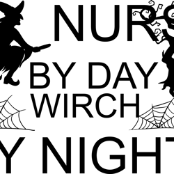 Nurse by day wirch by night Png, Halloween Png, Hocus pocus Png, Happy Halloween Png, Pumpkins Png, Ghost Png, Png file