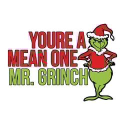 you are a mean one mr grinch coffee the grinch svg, grinch christmas svg, logo christmas svg, instant download