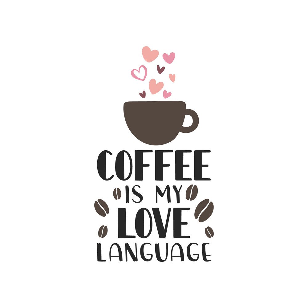Coffee Is My Love Language SVG Cut File.png