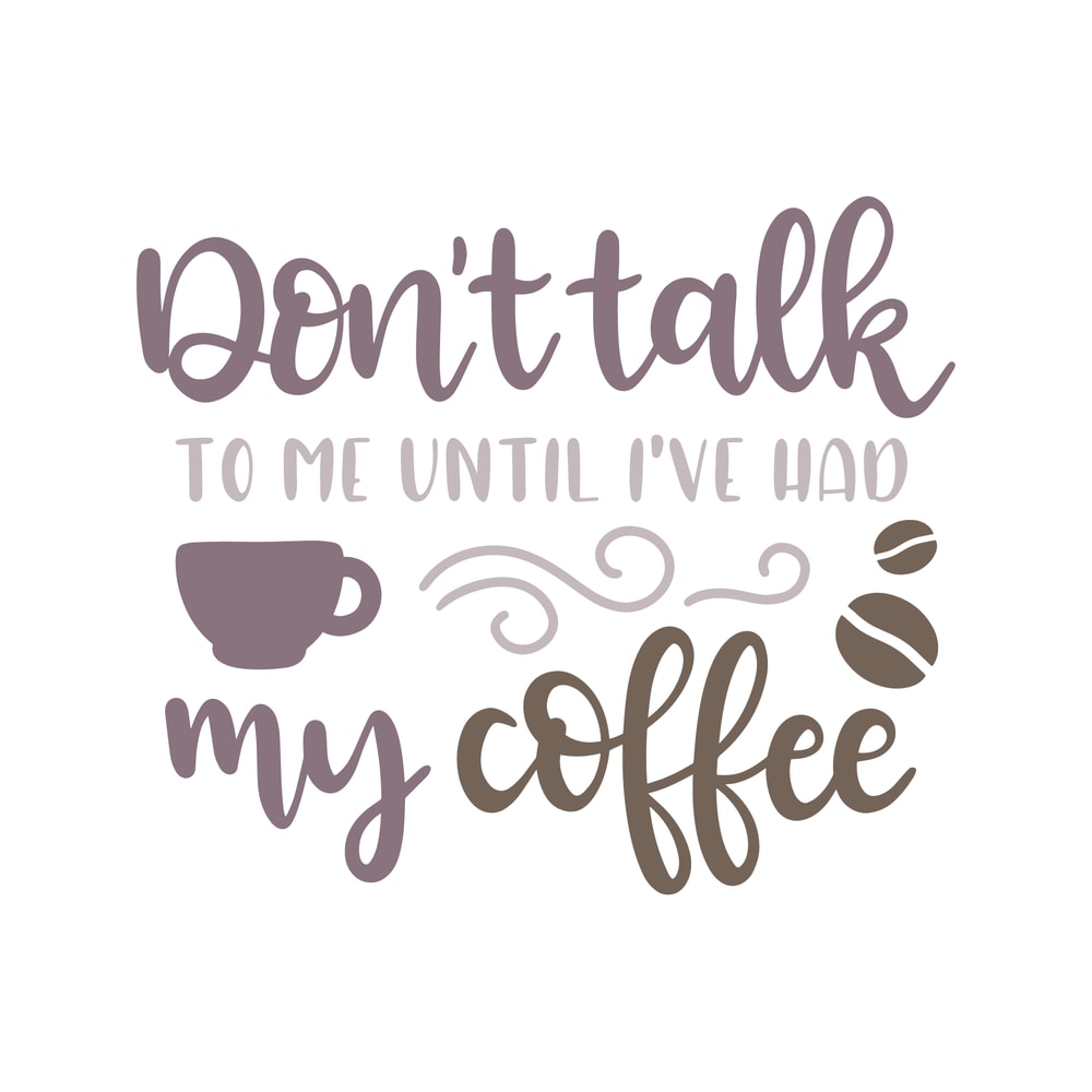 Dont_talk_to_me_ive_had_my_coffee_6333.png