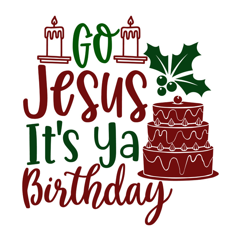 go jesus it's ya birthday-01.jpg
