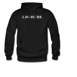 law clerk hoodie. law clerk gift. law gift.