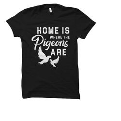 pigeon shirt. pigeon gift. pigeon racing shirt. pigeon