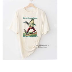 strawberry jams but my glock don&39t shirt comfort