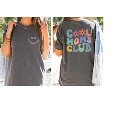 comfort colors cool moms club shirt, gift for