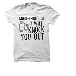 anesthesiologist shirt. anesthesiologist gift. anesthesiology shirt. anesthesiologist tee.