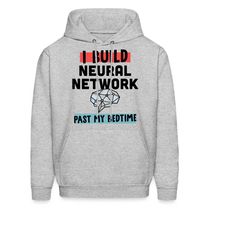neural networks gift. data scientist gift. data hoodie.