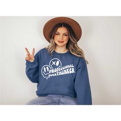 professional overthinker sweatshirt, funny sweatshirt, sarcastic sweatshirt, trendy sweatshirt, graphic sweatshirt, crew