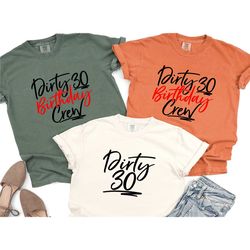 30th birthday shirt, dirty thirty birthday girl shirt, dirty 30 shirt, comfort color shirts, 30th birthday gift, 30 birt