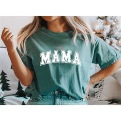 comfort colors shirt,comfort colors mom shirt,mama shirt,mom shirt, mother shirt, mama t-shirt,mother's day gift,gift fo