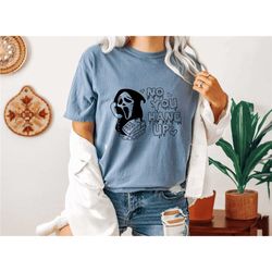 no you hang up shirt,ghostface valentine shirt,comfort colors halloween shirt,funny valentine shirt,funny ghostface tee,