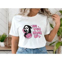 no you hang up shirt, ghostface valentine shirt, funny valentine shirt, funny ghostface shirt,valentine shirt, funny val
