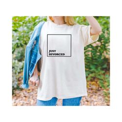 comfort colors just divorced shirt, divorce party gift, divorced shirt funny t-shirt, divorced gifts for her, divorced g