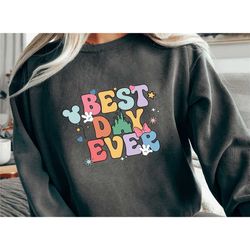 comfort colors sweatshirt,disney best day ever shirt,disney comfort colors sweathirt,disney vacation shirt,disney shirts