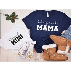 blessed mama shirt, blessed mini shirt, comfort colors mamas blessing, mommy and me outfit, christmas gift for new mom,