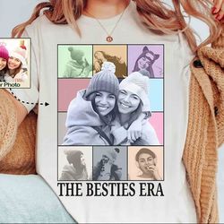 in my besties era custom your own photo here t-shirt, personalized best friends face tee, custom besties picture, gift i