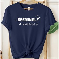 seemingly ranch shirt, seemingly ranch tee, ranch shirt, comfort colors shirt, ketchup and seemingly ranch, trending shi