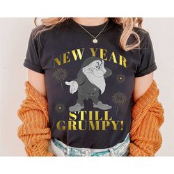 new years still grumpy shirt, snow white & the seven dwarfs t-shirt, disney family vacation, disneyland trip