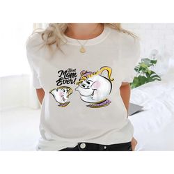 beauty and the beast chip mrs. potts best mom ever shirt great gift ideas for women