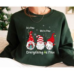 its fine were fine everything is fine gnome christmas shirt, merry and bright, xmas tee, christmas holiday gift