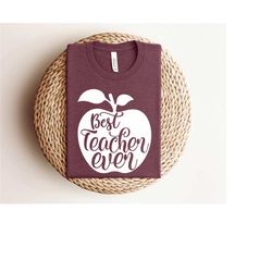 best teacher ever shirt, best teacher shirt,teaching shirt,teacher