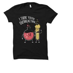 funny chemist shirt. chemist gift. gift for chemist.