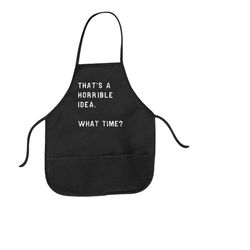 funny baking apron, horrible idea what time, gift