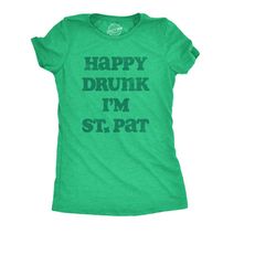 happy drunk, i'm st. pat, st patricks day