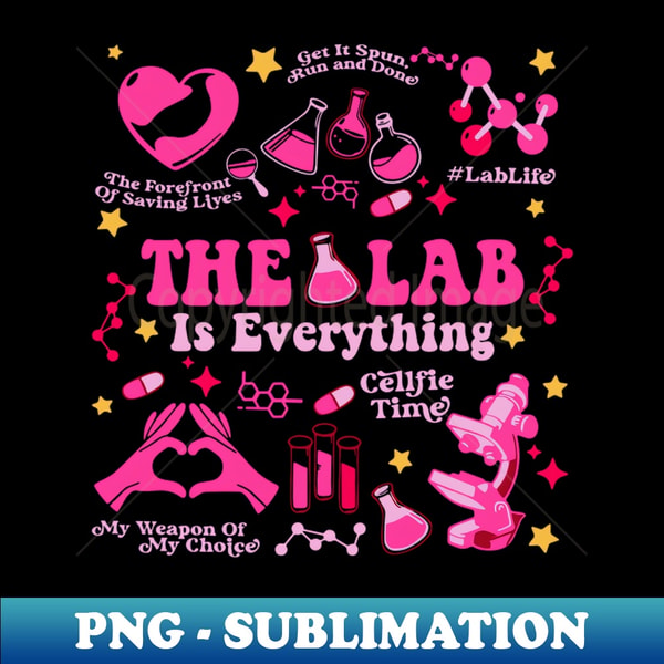 The Lab Is Everything, Lab Week 2024, Medical Lab Tech, Retr | Inspire ...
