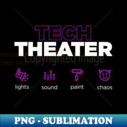 tech theater drama club funny 1 - png transparent digital download file for sublimation