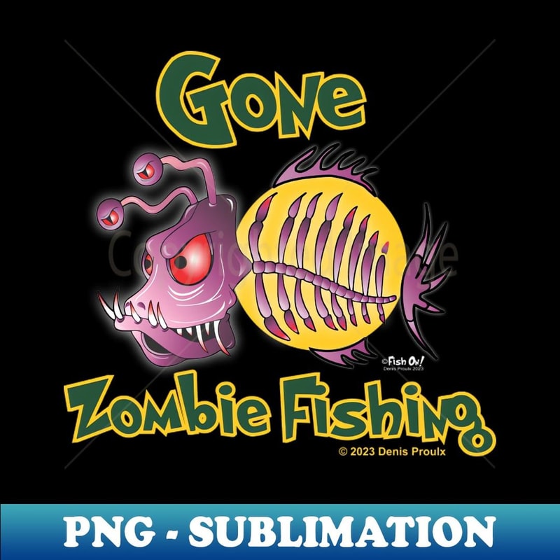 Gone Zombie Fishing - Stylish Sublimation Digital Download
