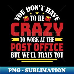 Funny Mail Carrier Postman Mailman Rural Carrier Saying - PNG Sublimation Digital Download - Add a Festive Touch to Every Day