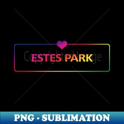Estes Park, Colorado - Special Edition Sublimation PNG File