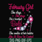 BD0040-February girl she slays, she prays she's beautiful bold she smiles at her haters like a boss in control svg, birthday svg, png, dxf, eps digital file BD0