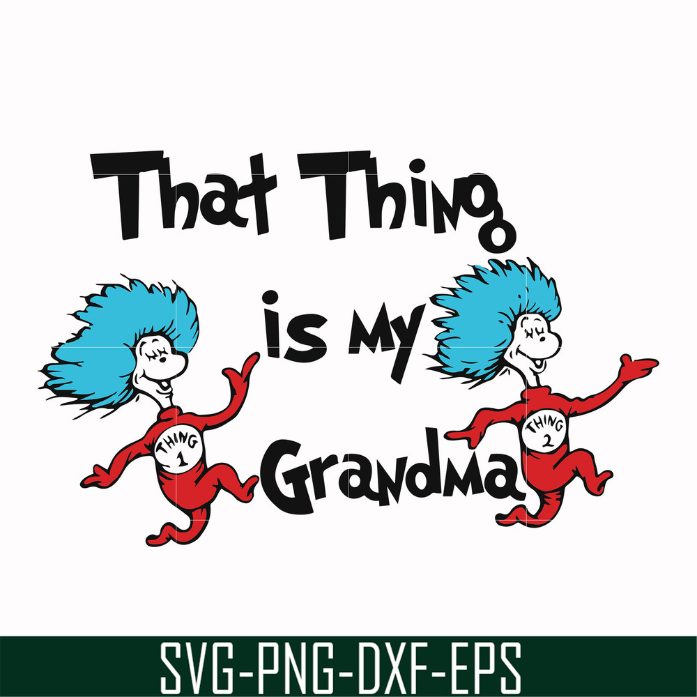 DR000118-That thing is my grandma svg, png, dxf, eps file DR000118.jpg