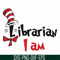 DR000132-Librarian I am svg, png, dxf, eps file DR000132.jpg