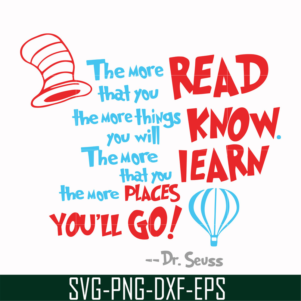 DR00070-The more that you read the more things you will know the more that you learn the more places you'll go svg, png, dxf, eps file DR00070.jpg