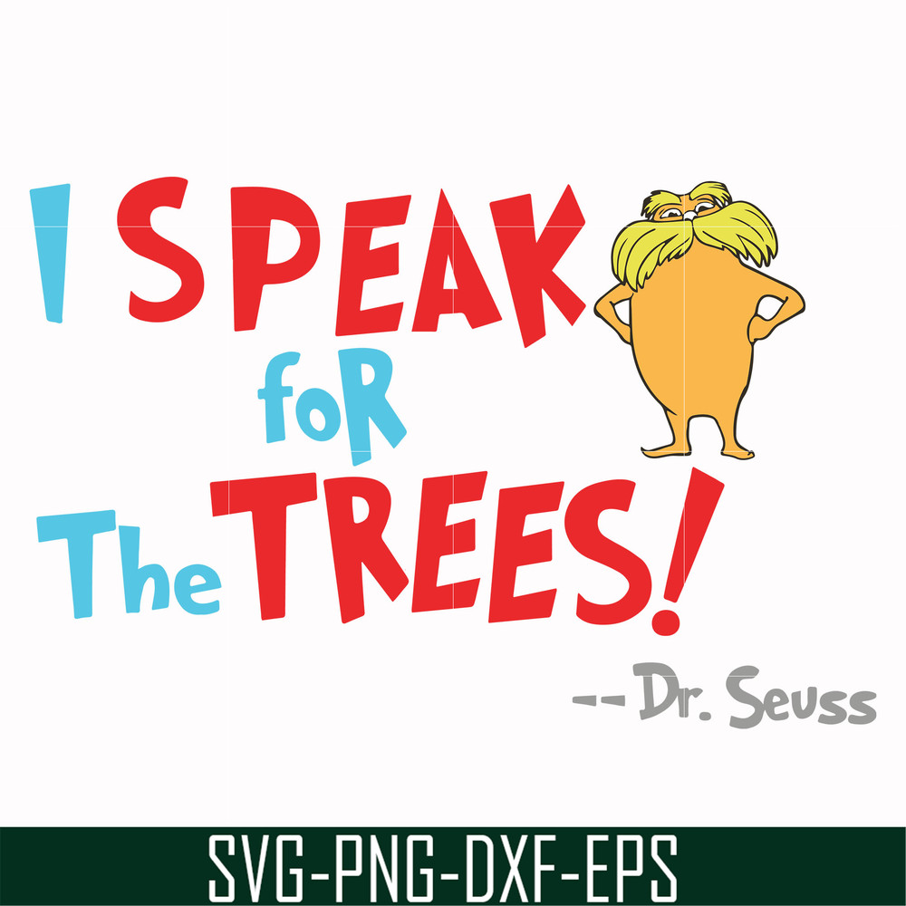 DR00072-I speak for the trees svg, png, dxf, eps file DR00072.jpg