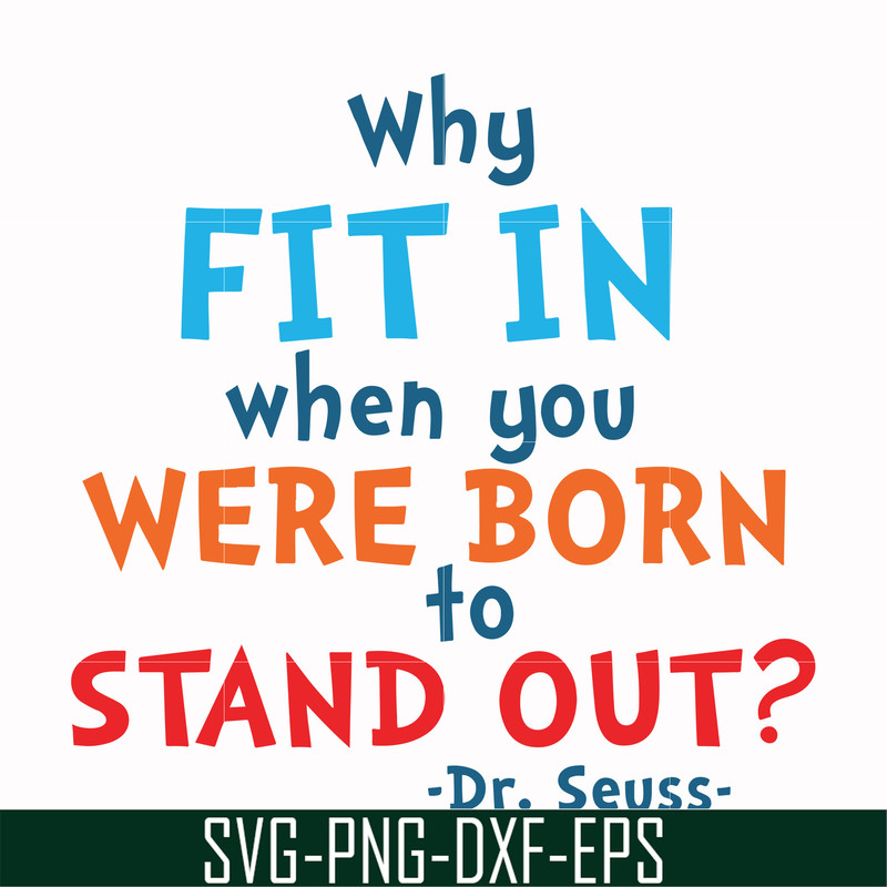 DR00096-Why fit in when you were born to stand out svg, png, dxf, eps file DR00096.jpg