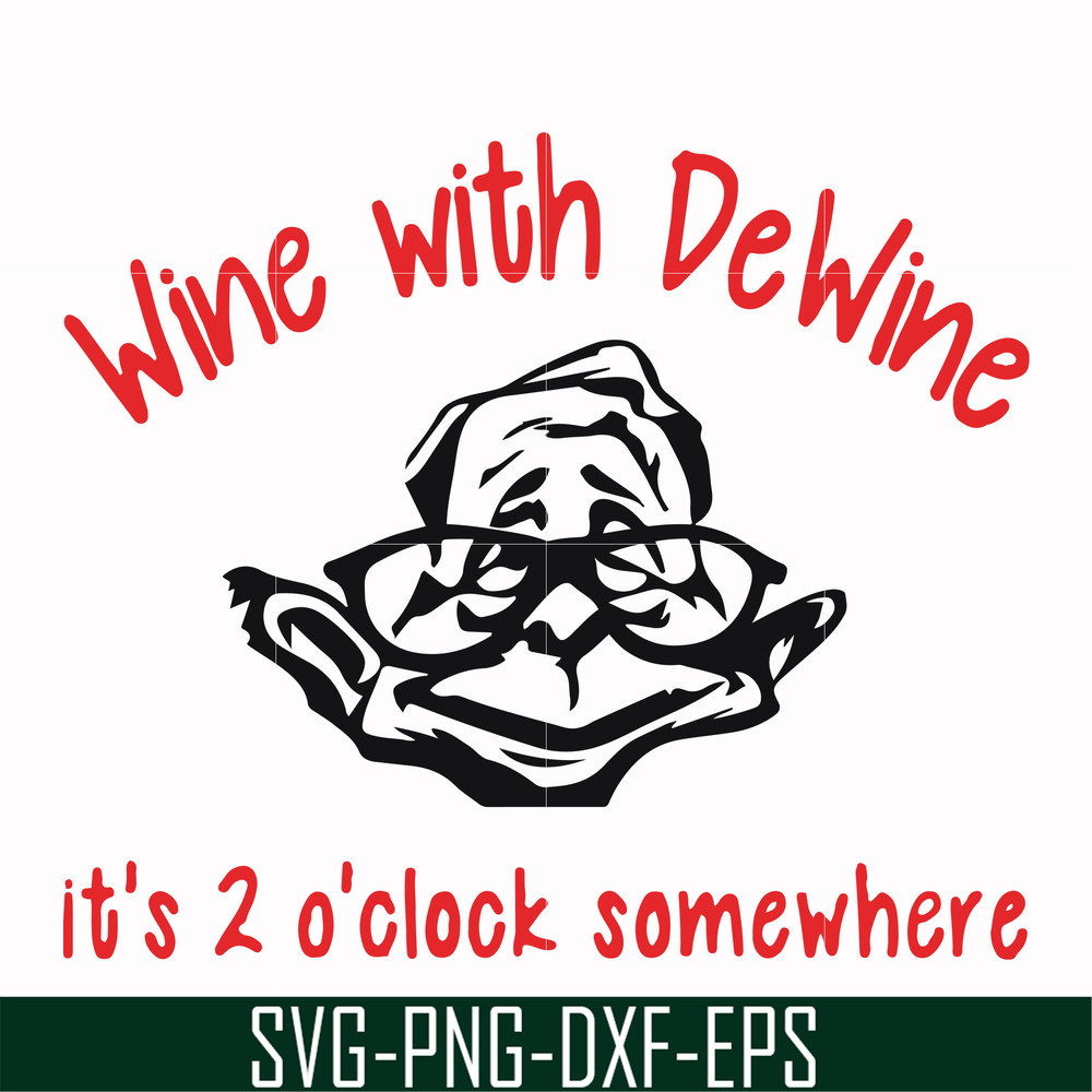 FN0001014-Wine with Dewine it's 2 o'clock somewhere svg, png, dxf, eps file FN0001014.jpg