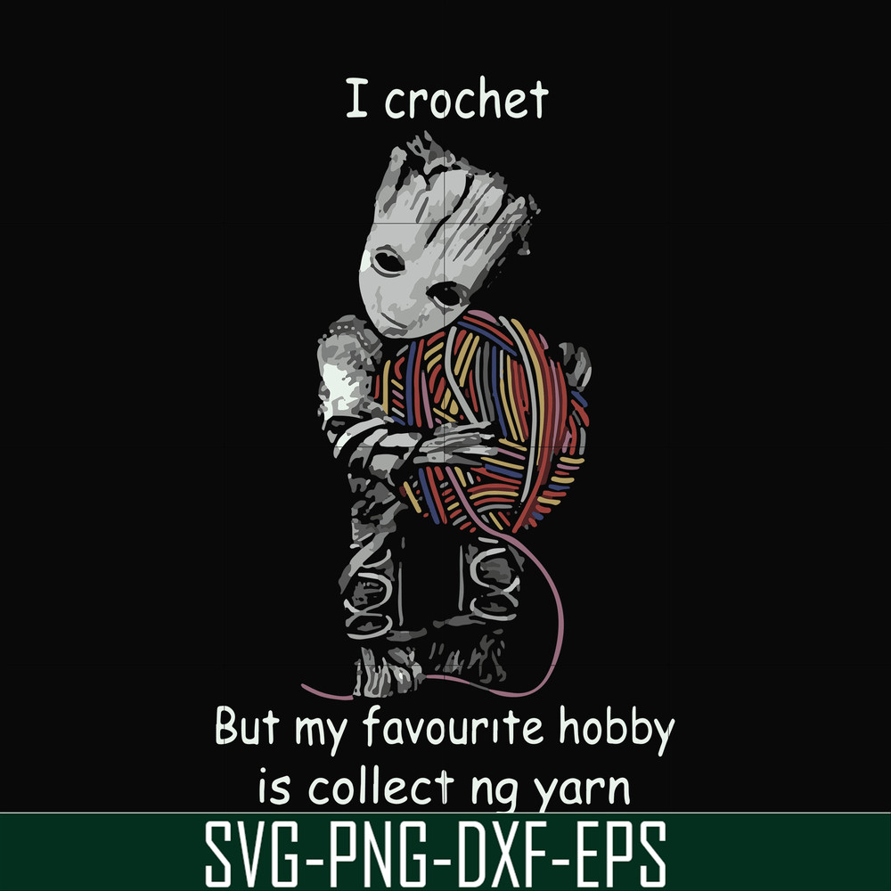 FN000152-I crochet but my favorite hobby is collect ng yarn svg, png, dxf, eps file FN000152.jpg