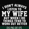 FN000198-I don't always listen to my wife but when I do things tend to work out better svg, png, dxf, eps file FN000198.jpg